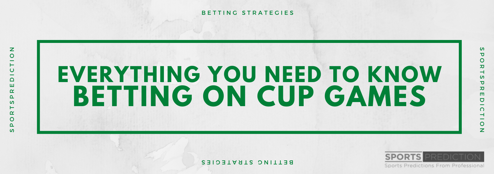 Everything You Need To Betting On Cup Games