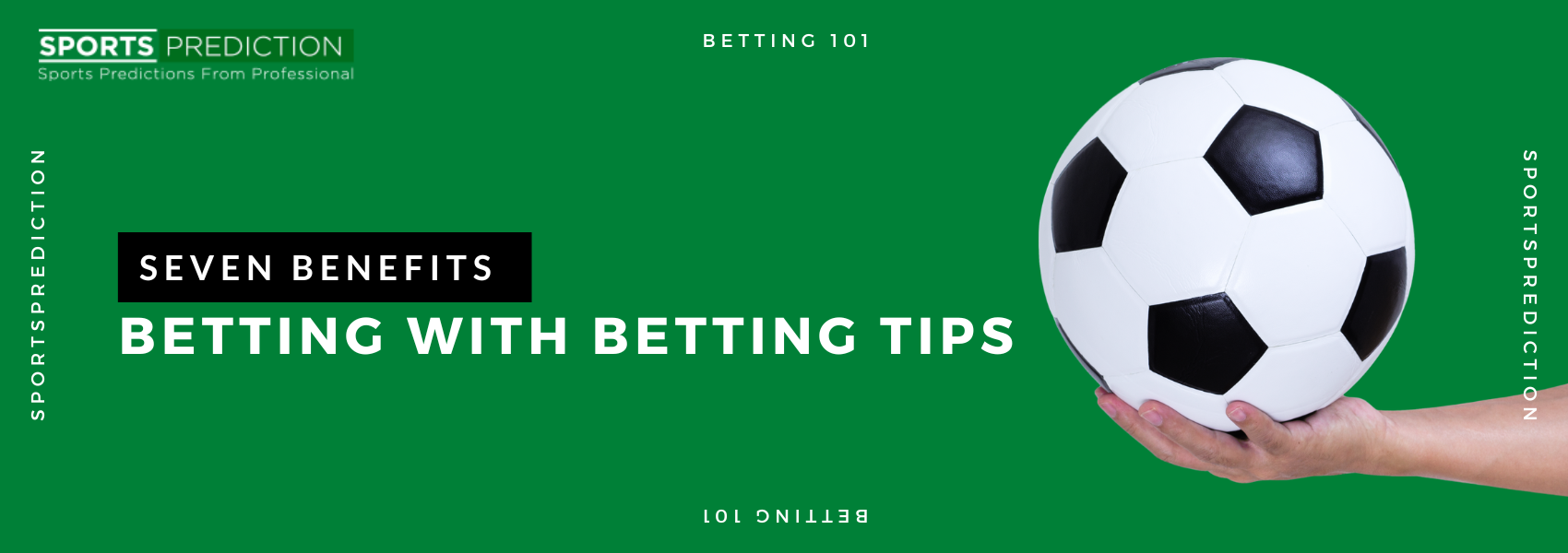 Seven (7) Benefits Of Betting With Betting Tips