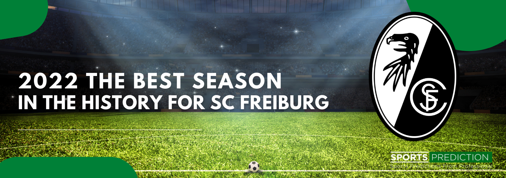 2022 The Best Season In The History For SC Freiburg