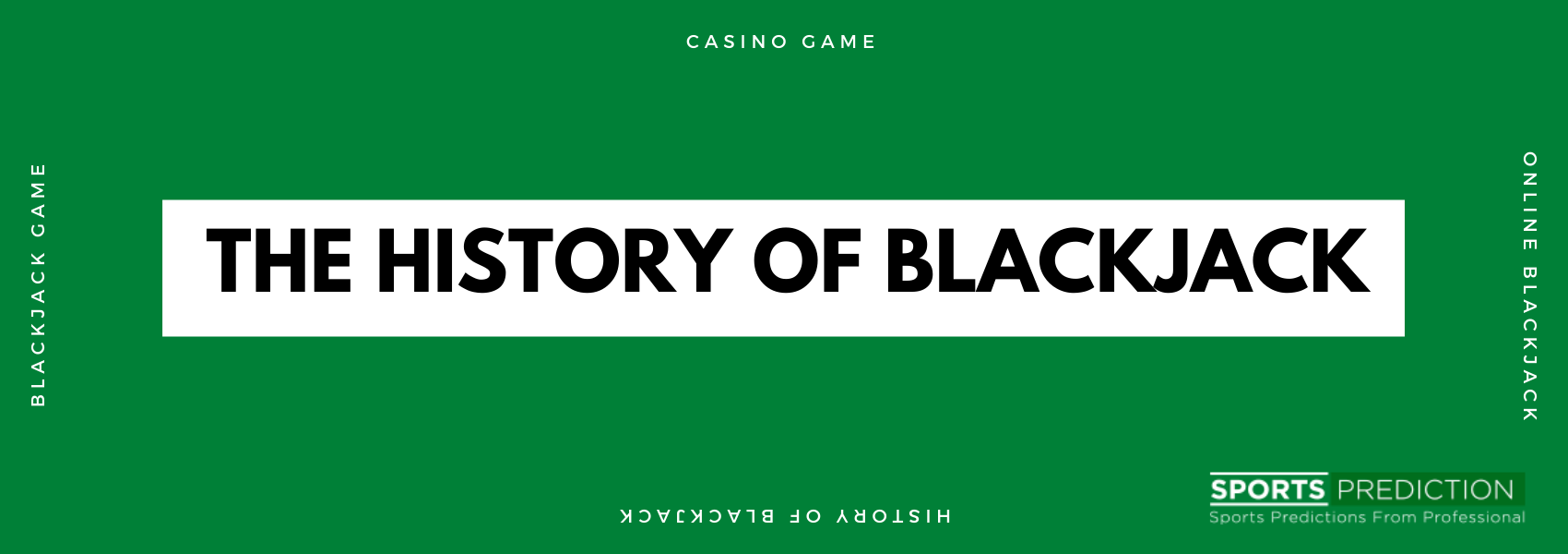 The History Of Blackjack
