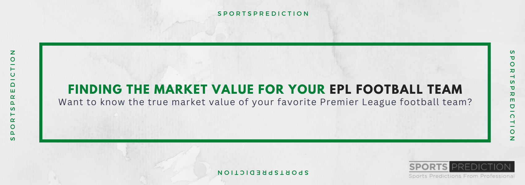 Finding The Market Value For Your EPL Football Team