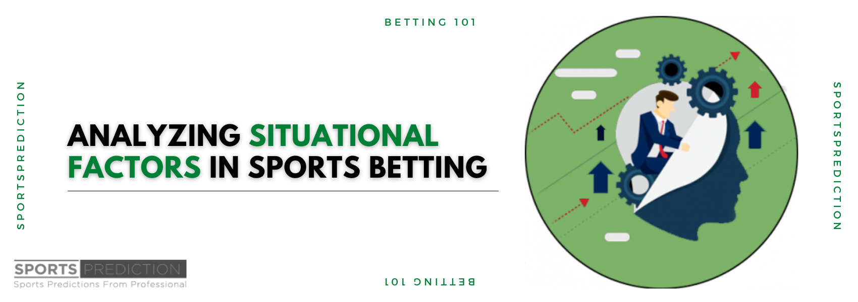 Analyzing Situational Factors In Sports Betting