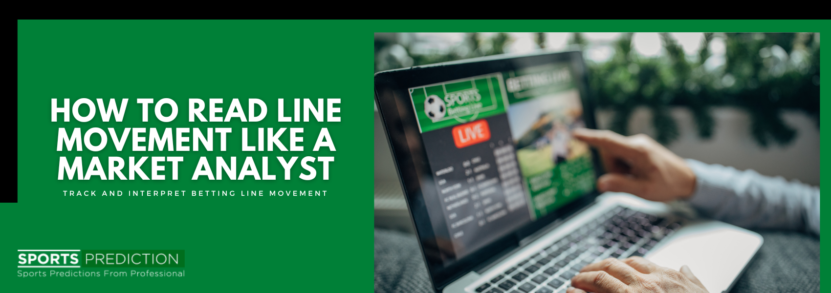 How to Read Line Movement Like a Market Analyst