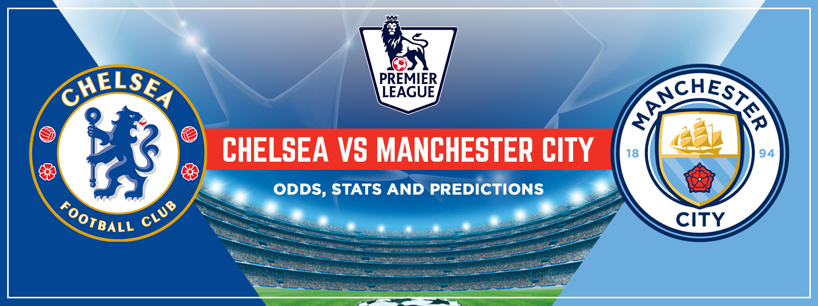 Chelsea vs Manchester City Expert Match Analysis & Odds