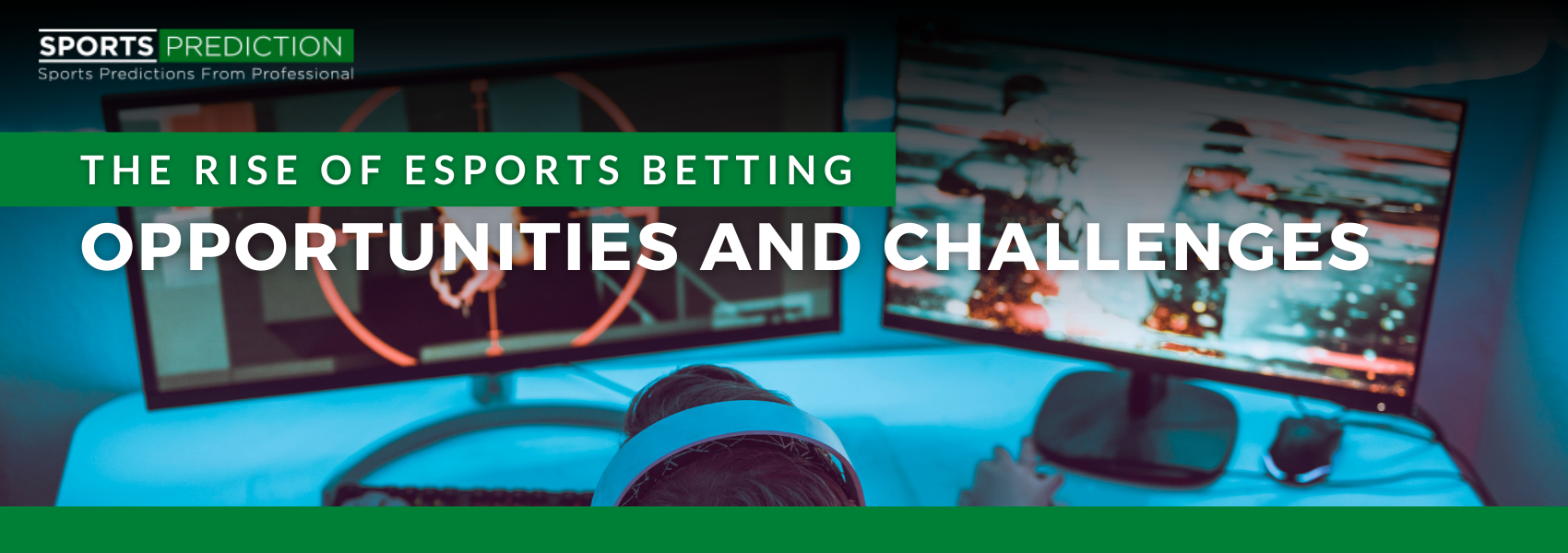 The Rise Of Esports Betting: Opportunities And Challenges