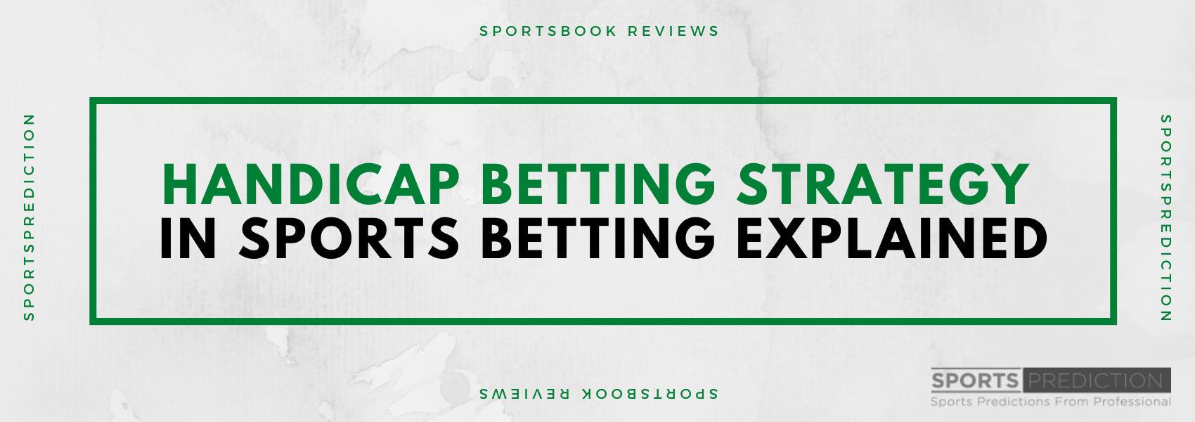 Handicap Betting Strategy In Sports Betting Explained