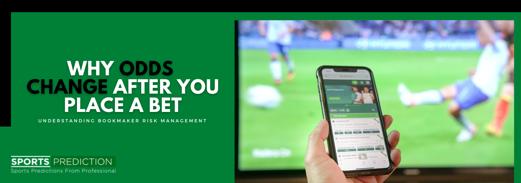 Why Odds Change After You Bet | Bookmaker Risk Management