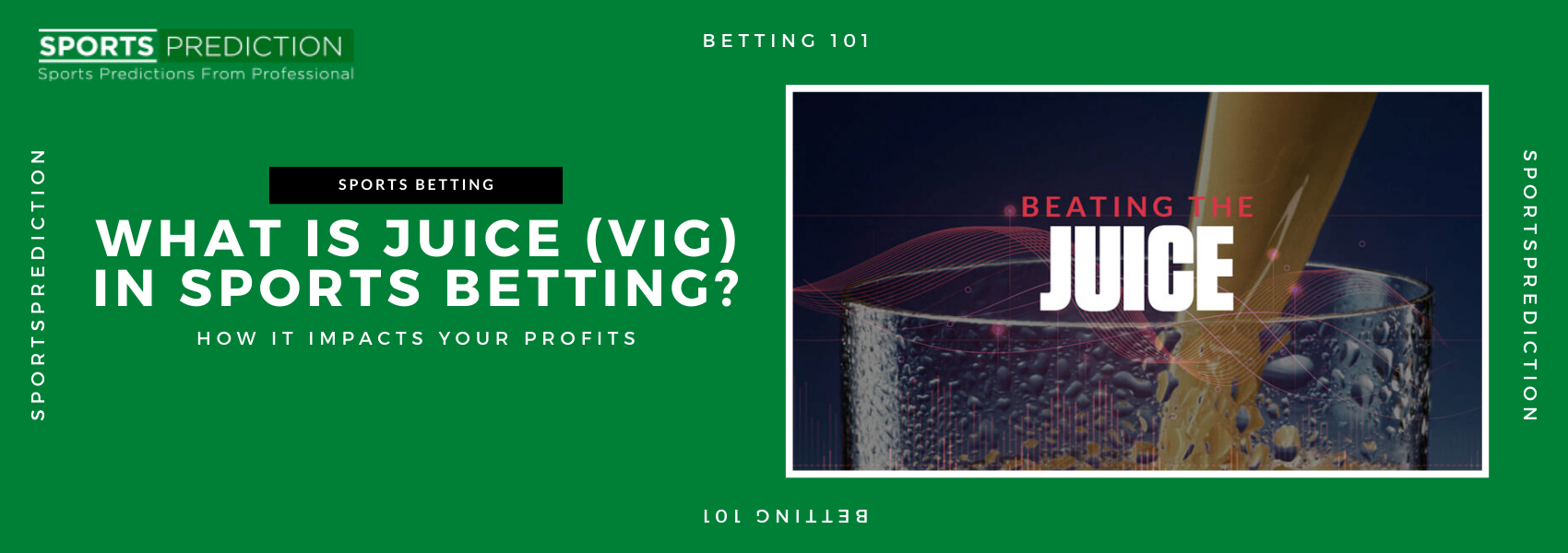 What Is Juice (Vig) in Sports Betting? | How It Impacts Your Profits