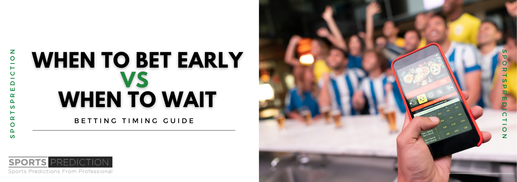 When to Bet Early vs When to Wait: Betting Timing Guide