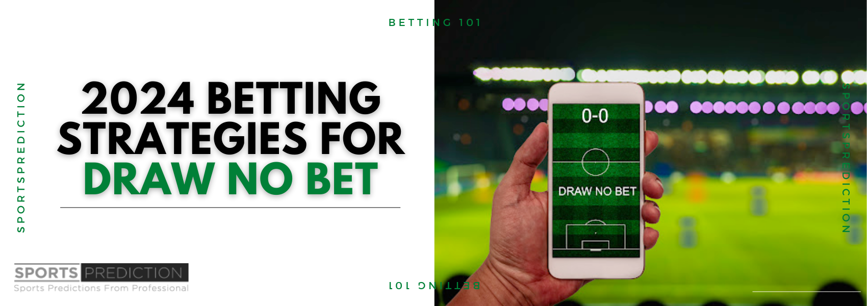 2024 Betting Strategies For Draw No Bet
