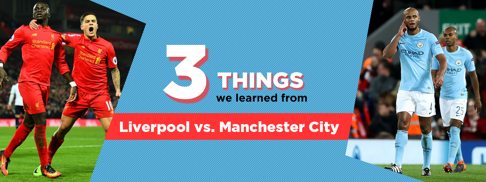 Three Things We Learned From Liverpool vs. Manchester City