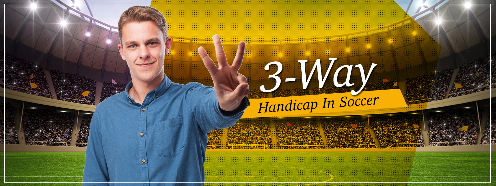 3-Way Handicap In Soccer Betting Explained