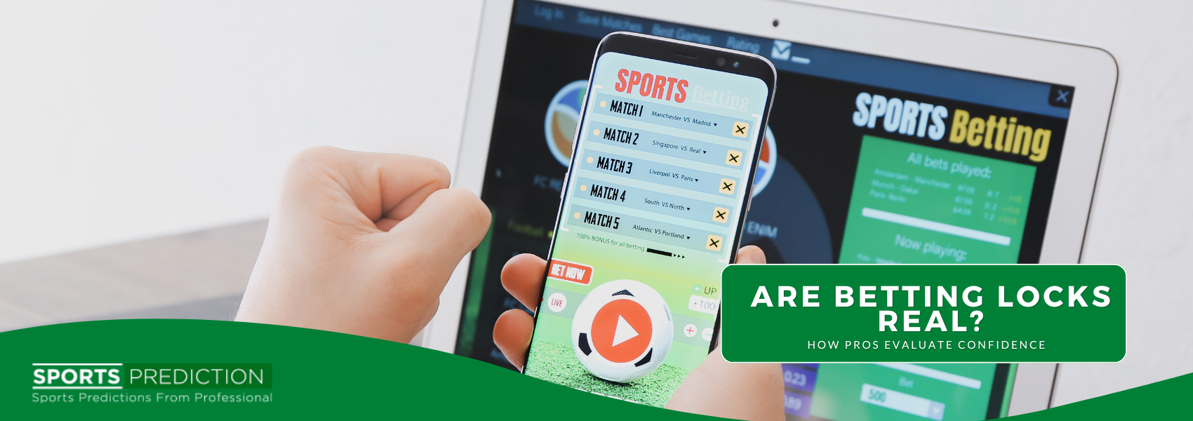 Are Betting Locks Real? How Pros Evaluate Confidence