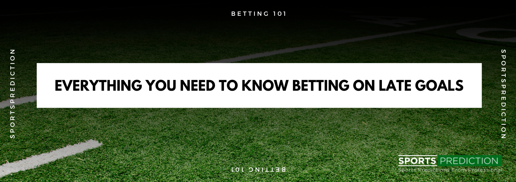 Everything You Need To Know ​​Betting On Late Goals