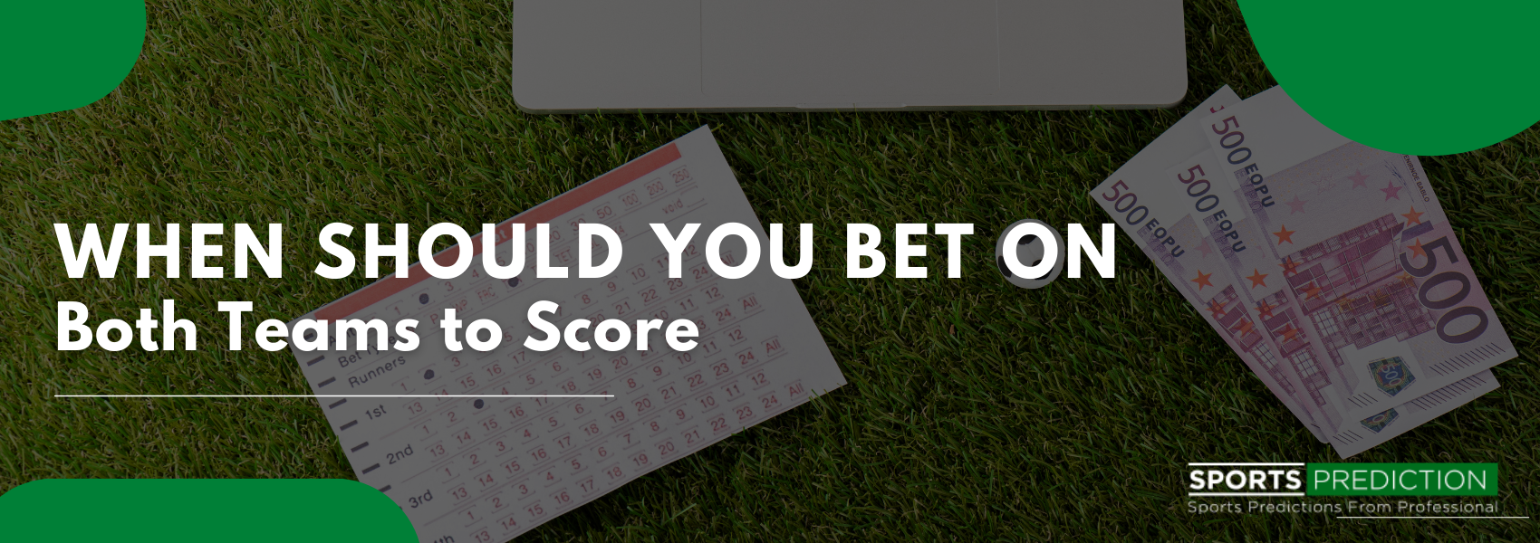 BTTS: Both Teams To Score