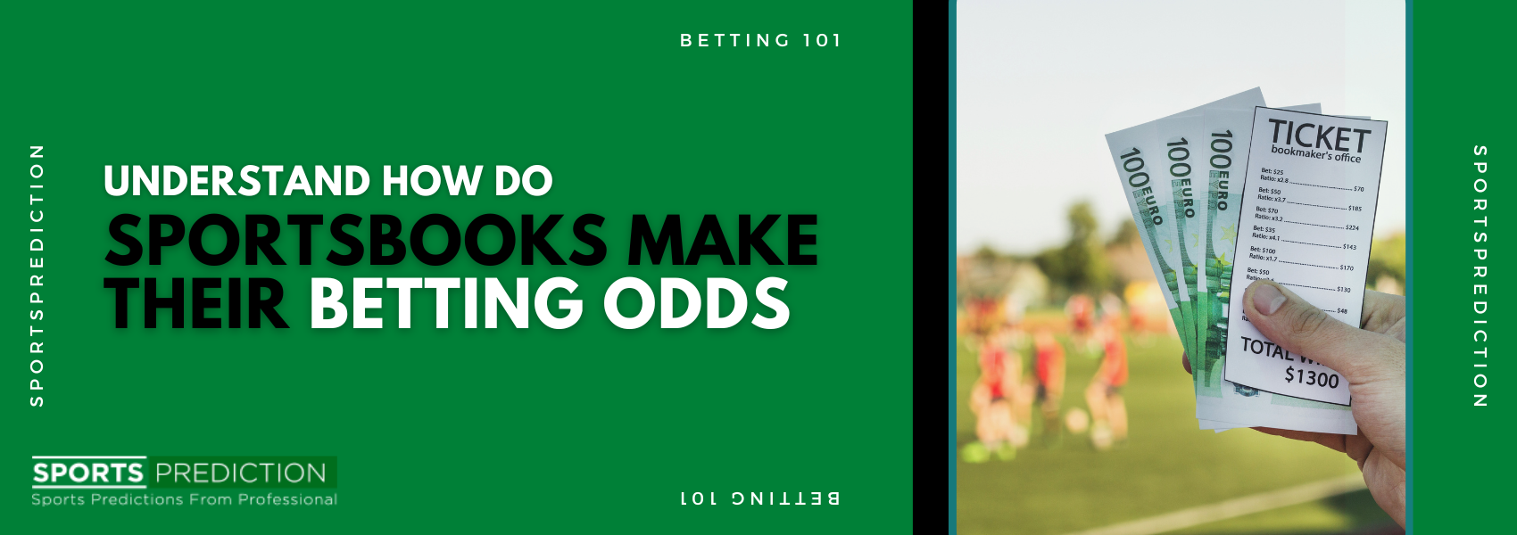 Understand How Do Sportsbooks Make Their Betting Odds